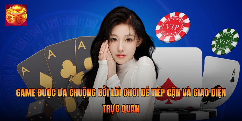 Game được ưa chuộng bởi lối chơi dễ tiếp cận và giao diện trực quan